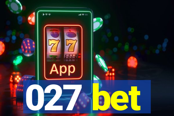 027 bet